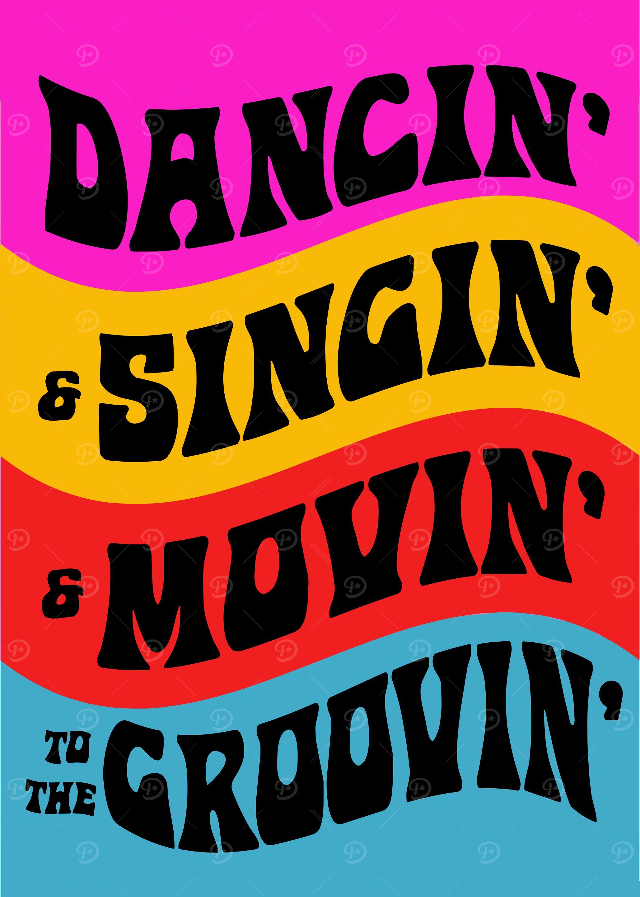 Dancing, Singing, Moving, Grooving Poster