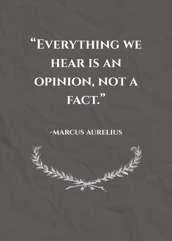 Marcus Aurelius Quote: Opinion vs. Fact