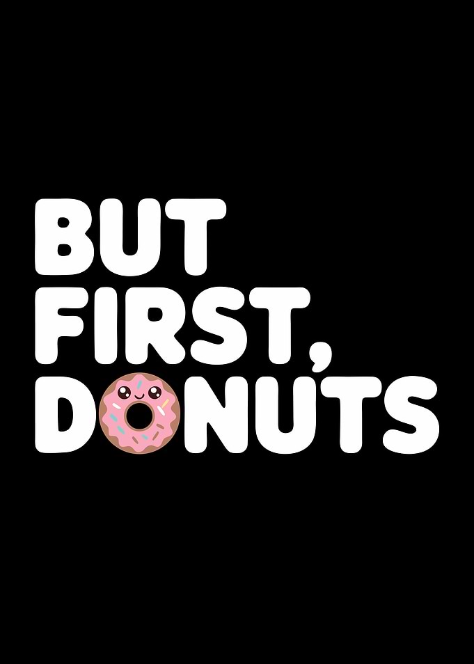 But First, Donuts