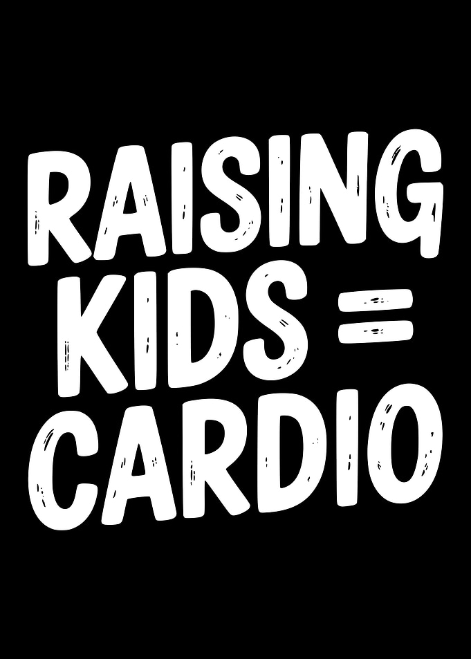 Raising Kids Equals Cardio