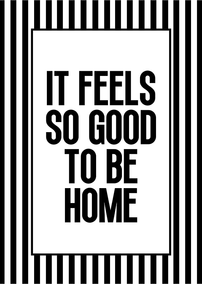 It Feels So Good To Be Home