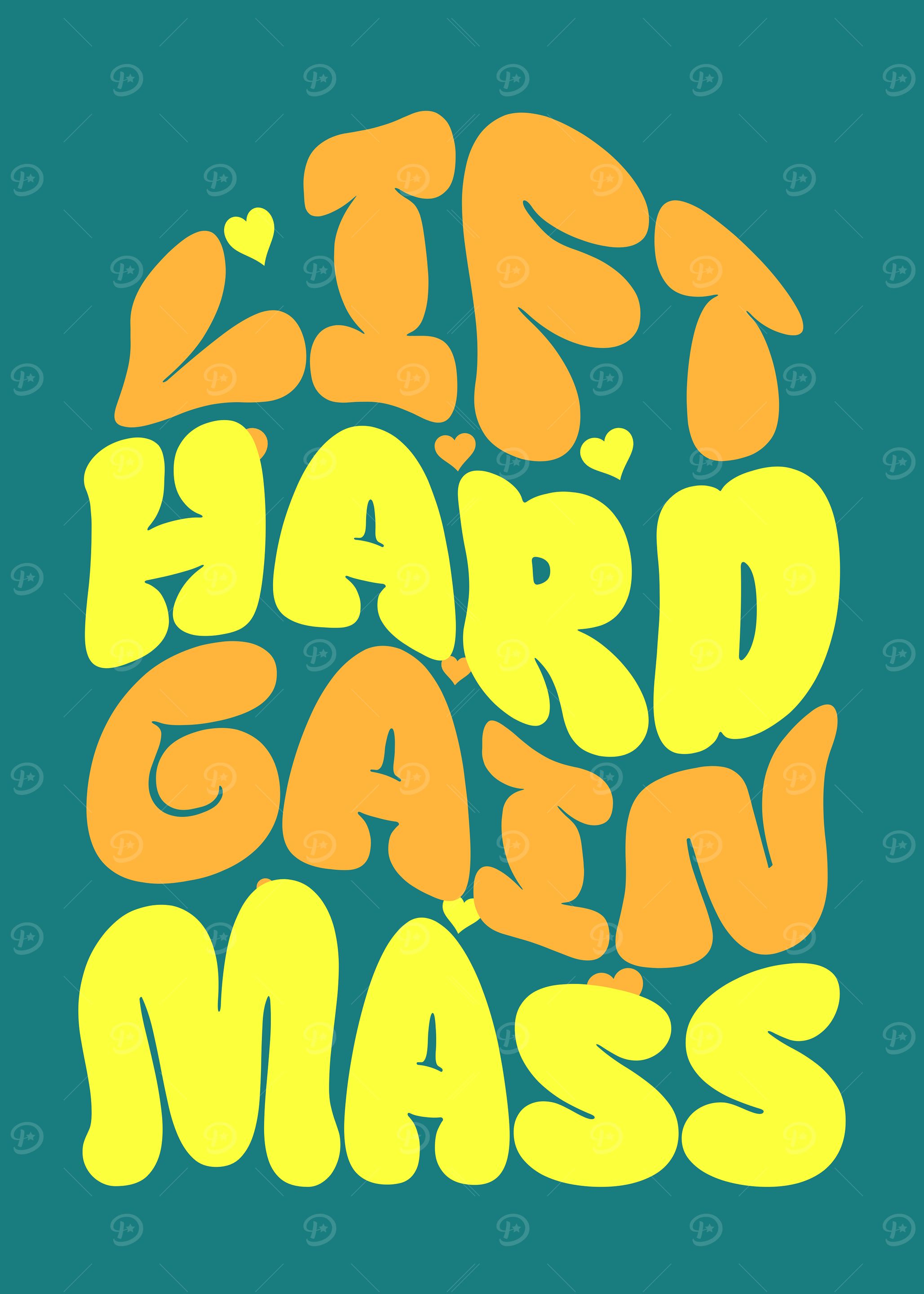 Lift Hard Gain Mass Typography Art