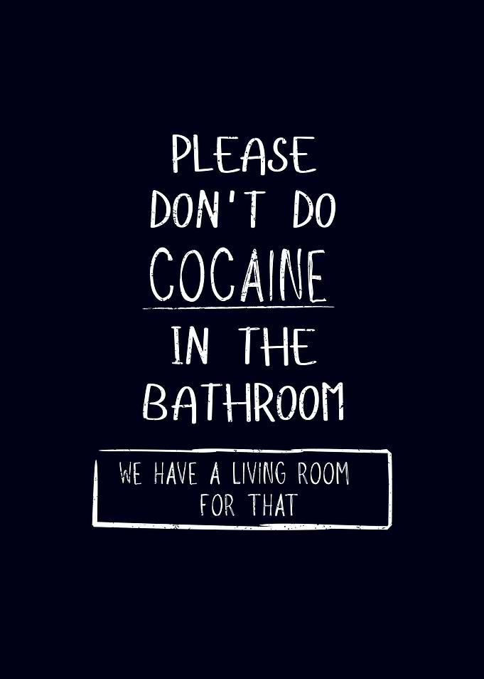 Funny Cocaine Bathroom Living Room Sign