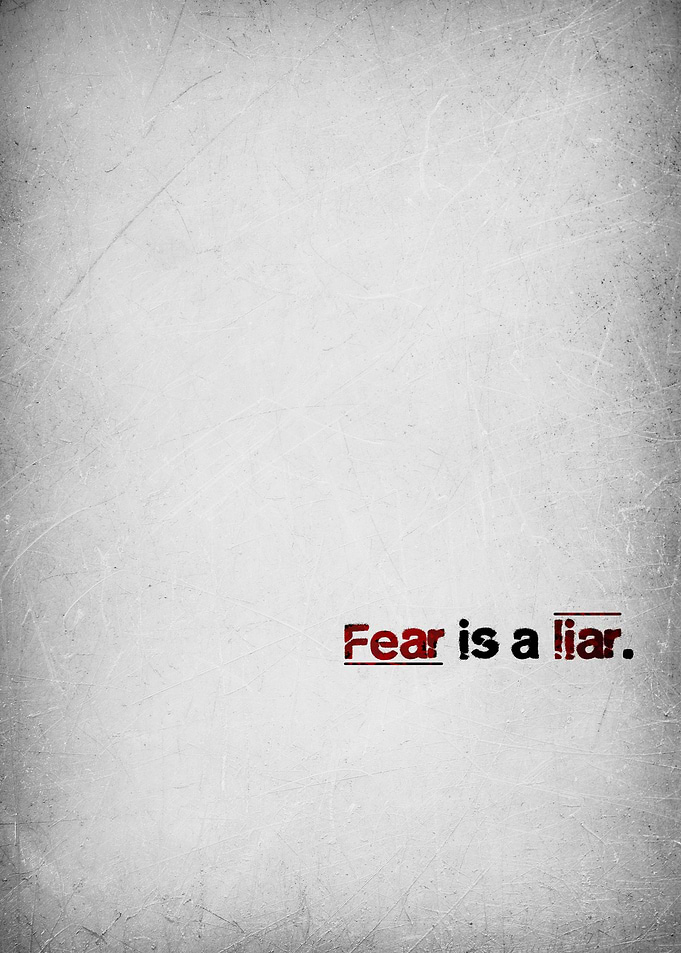Fear is a liar text art