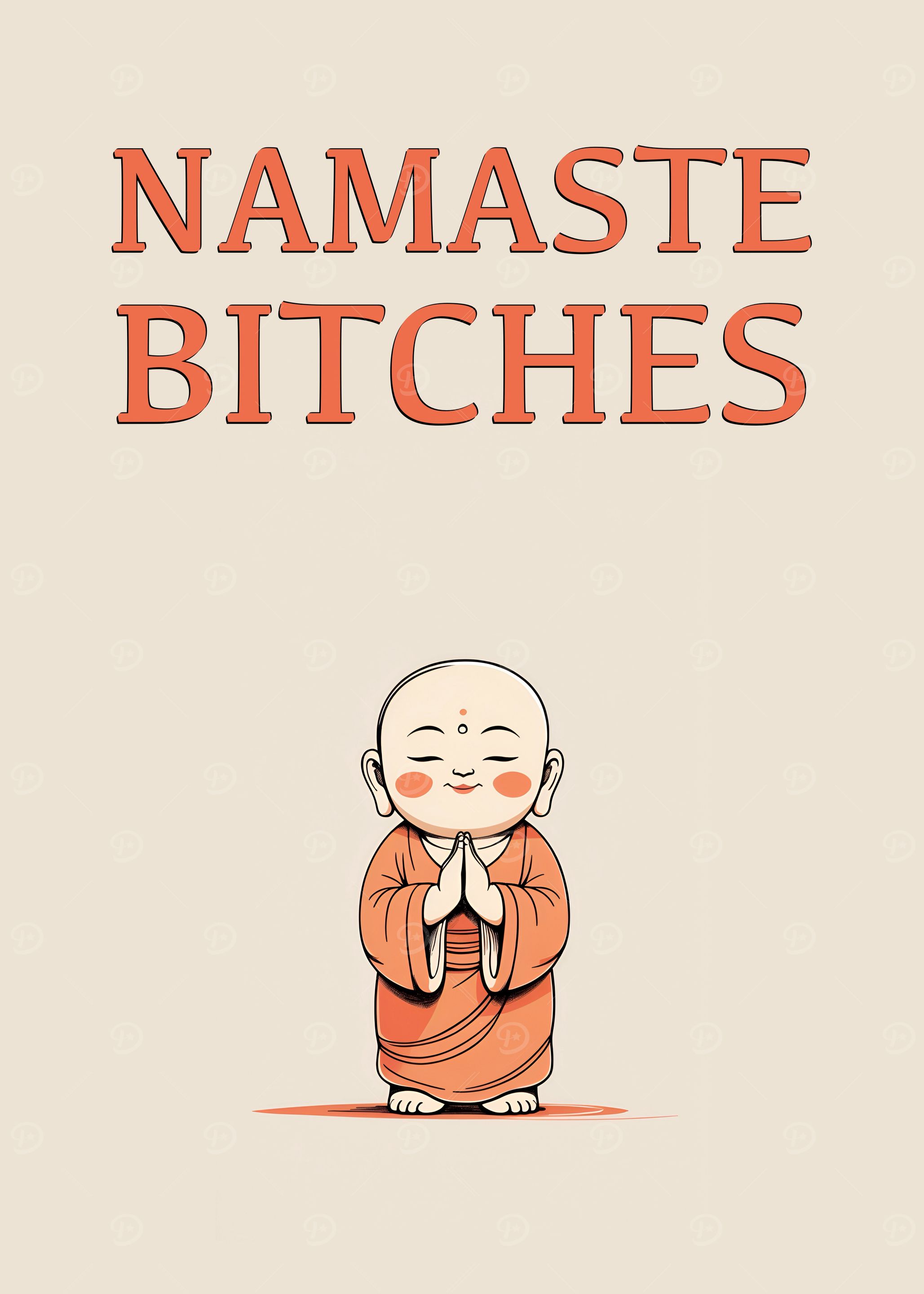 Namaste Bitches Funny Monk Illustration