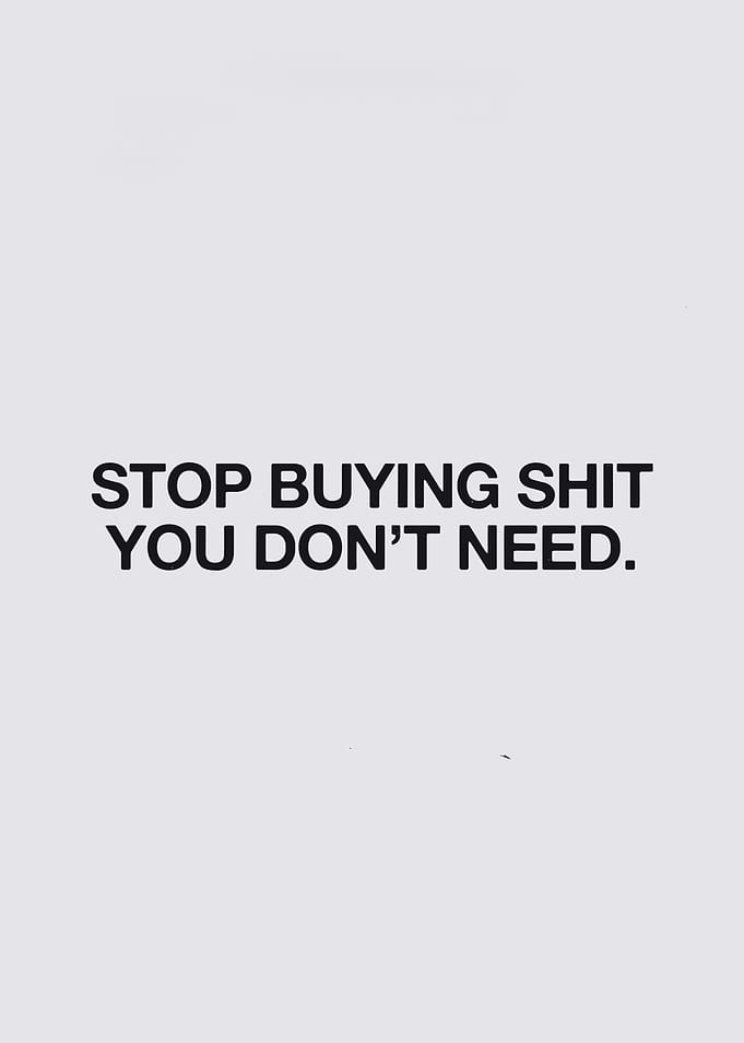 Stop Buying Unnecessary Items