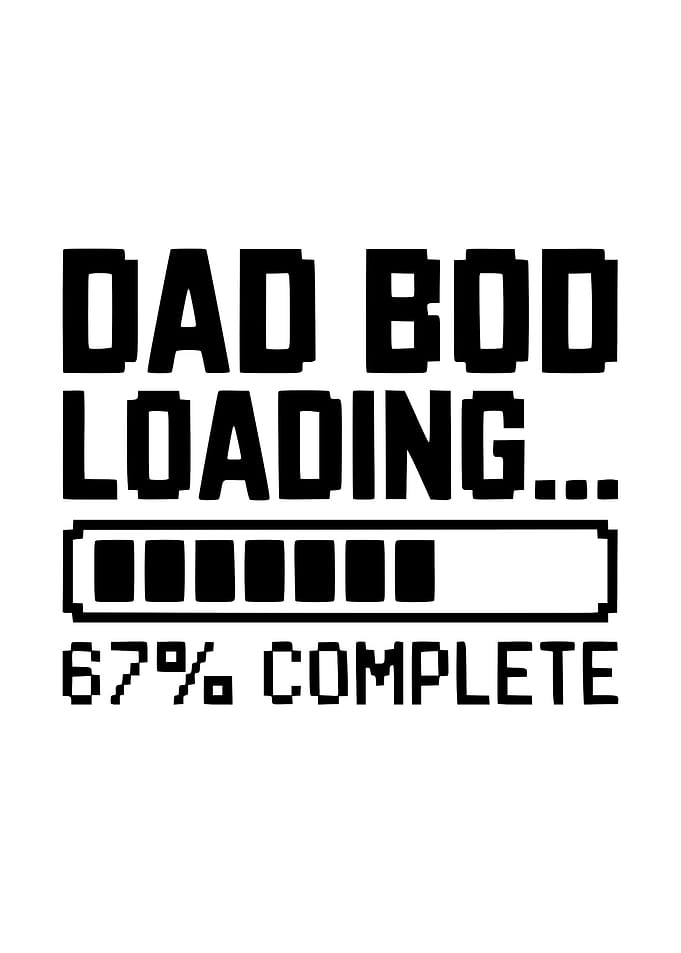 Dad Bod Loading Funny Graphic