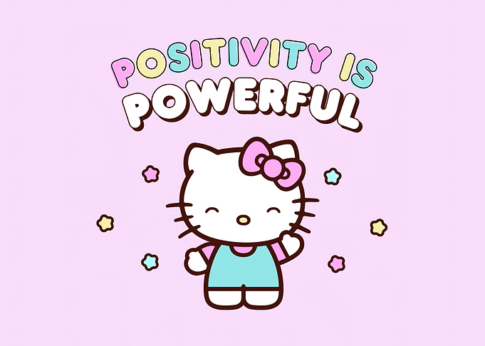 Hello Kitty: Positivity is Powerful