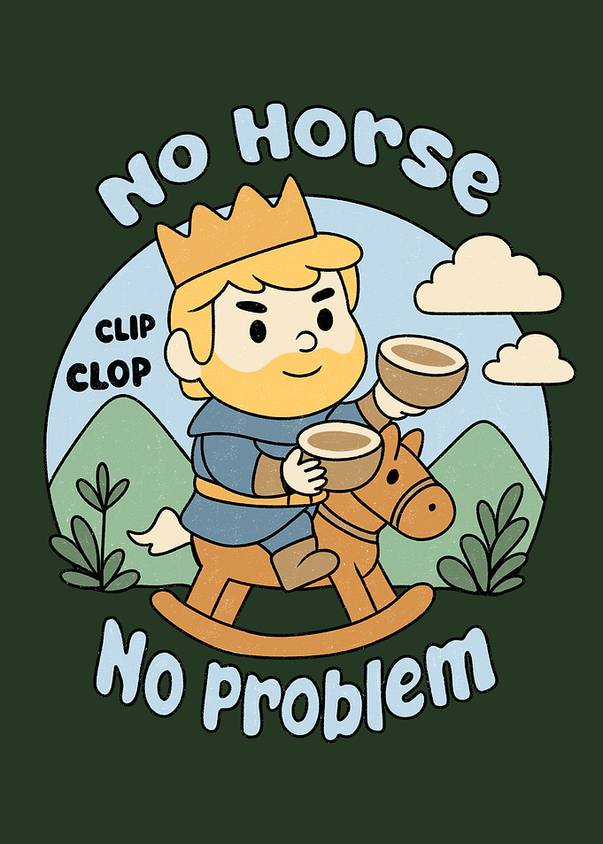 No Horse, No Problem Cartoon King