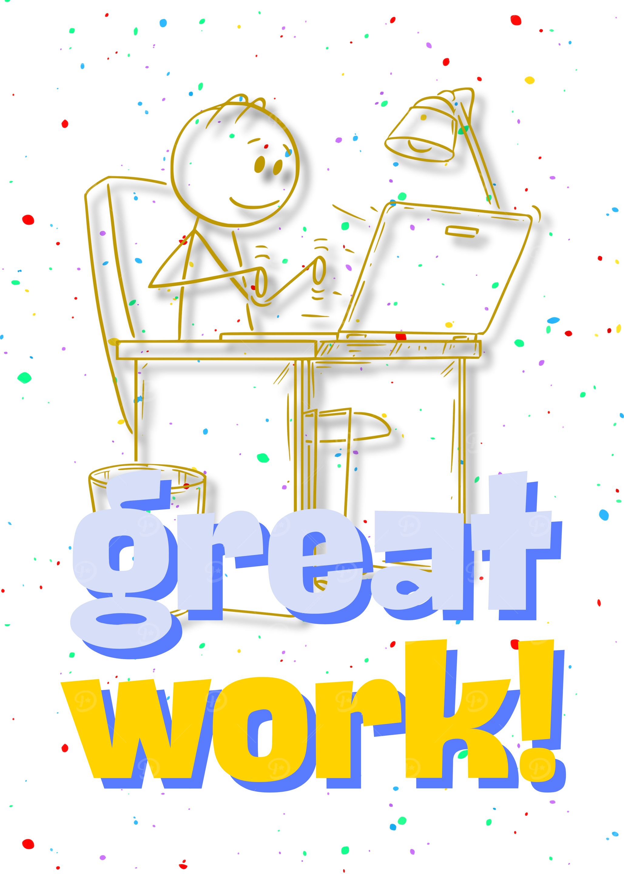 Great Work! Stick Figure at Desk