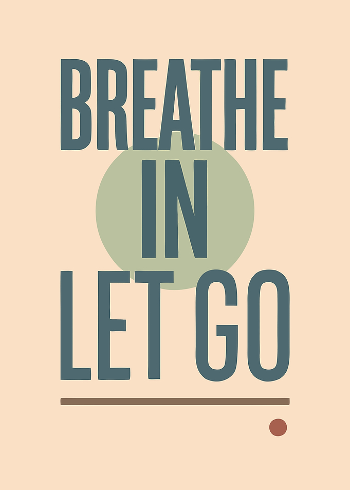 Breathe In Let Go Minimalist Art