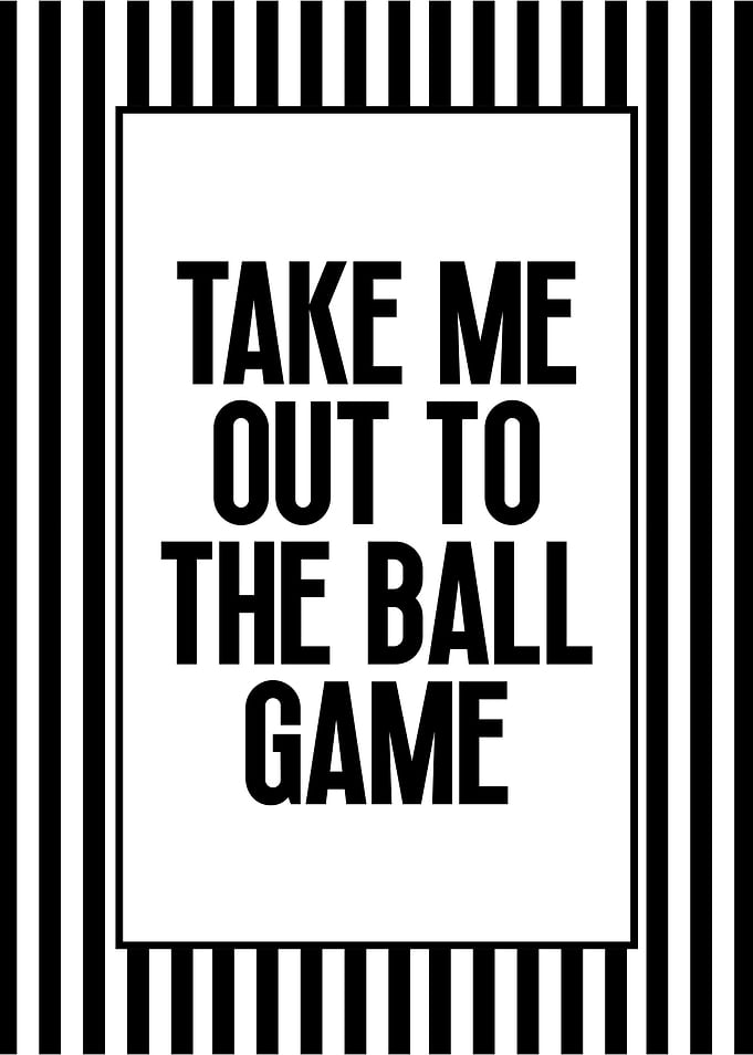 Take Me Out to the Ball Game