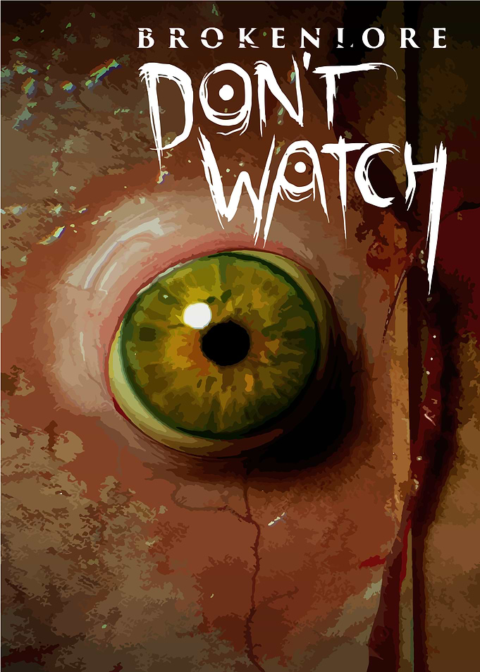 Broken Lore: Don't Watch