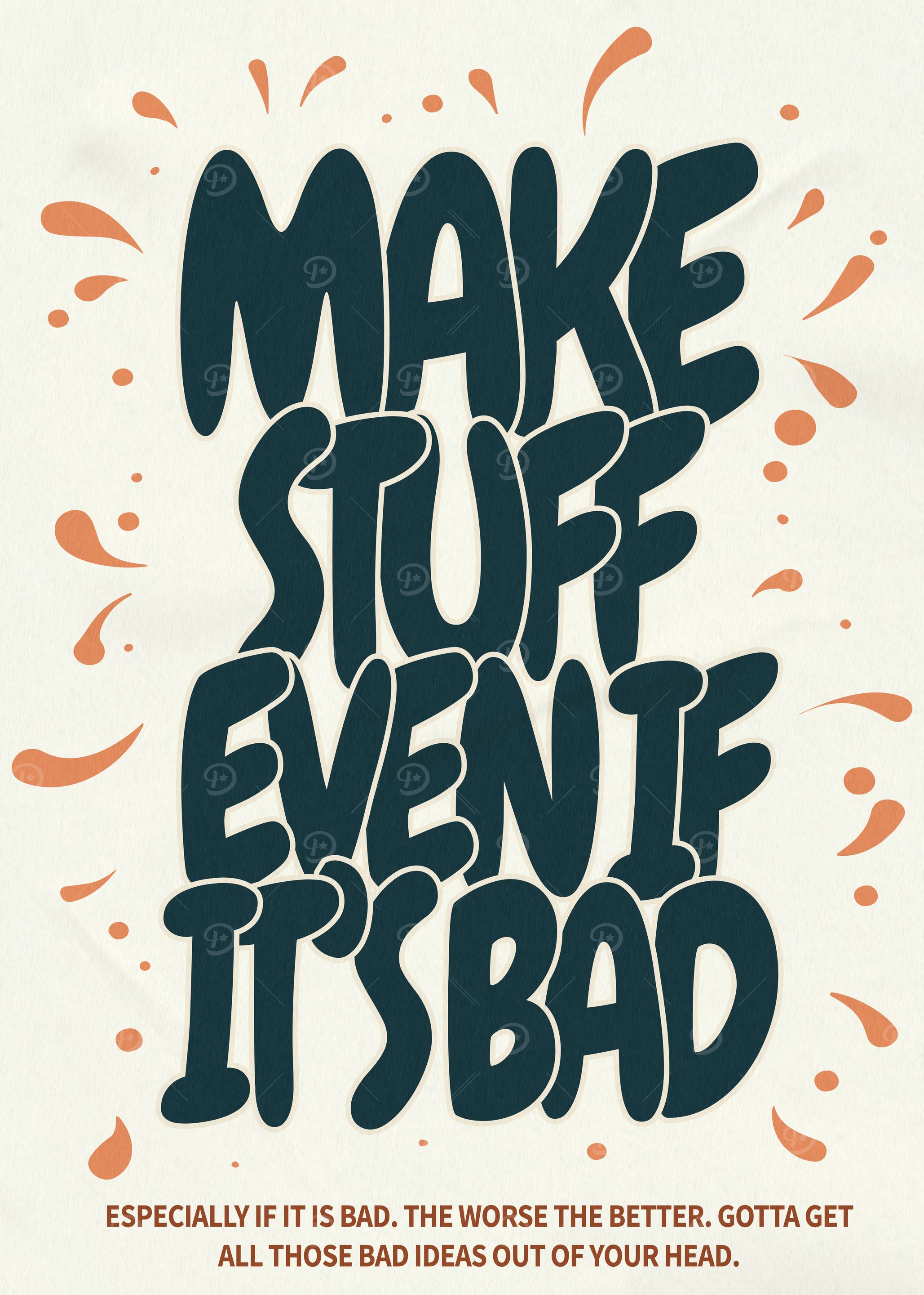 Make Stuff Even If It's Bad ake Stuff Even if Its Bad Poster Motivational Quote Decor Abstract Growth Mindset Wall Art Encouraging Uplifting Poster for Workspaces Living Room Office Decor