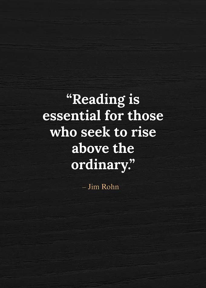 Reading is Essential Quote by Jim Rohn