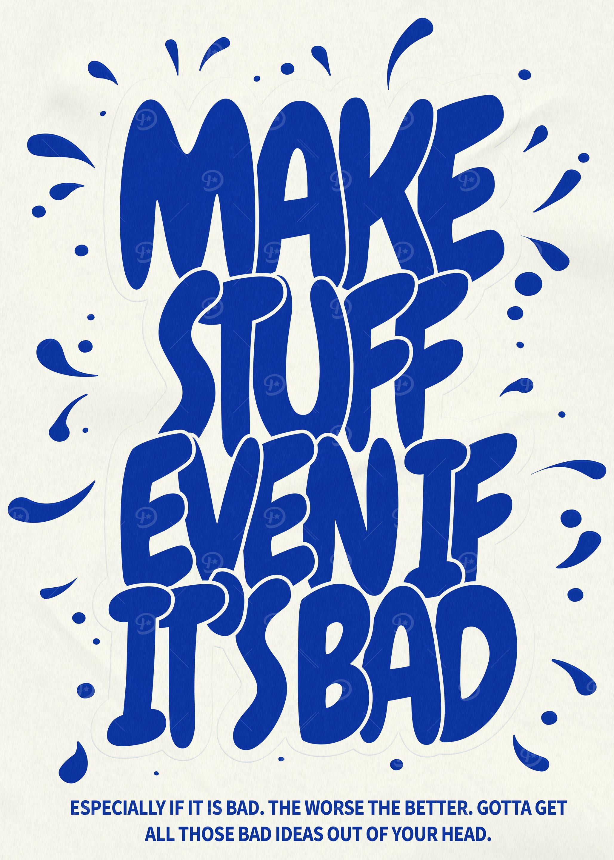 Make Stuff Even if Its Bad Poster Motivational Quote Decor Abstract Growth Mindset Wall Art Encouraging Uplifting Poster for Workspaces Living Room Office Decor Blue 8x12inch Unframed