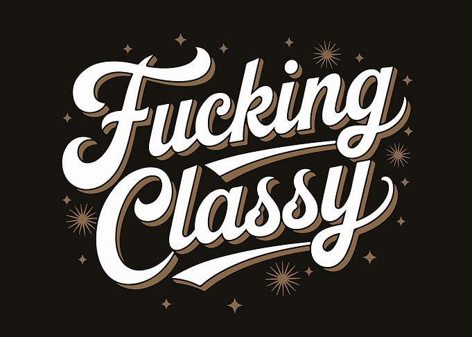 Fucking Classy Typography Art