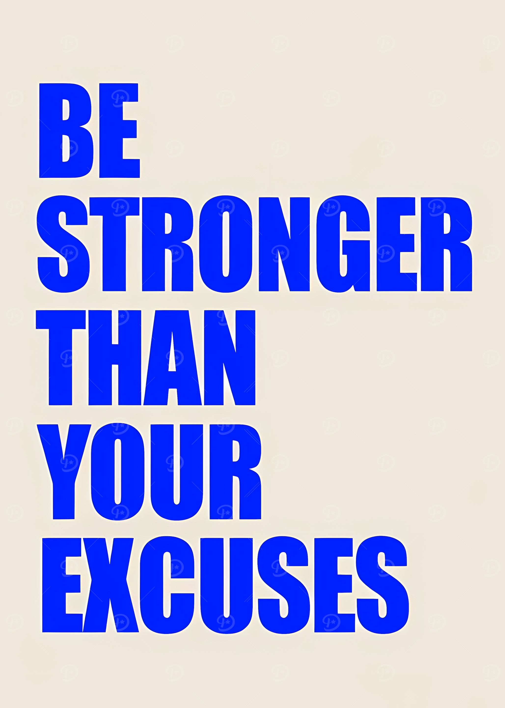 Be Stronger Than Your Excuses