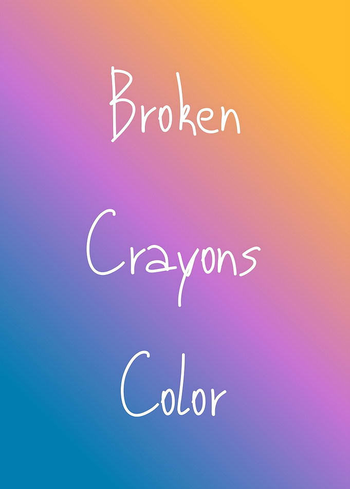 Broken Crayons Color