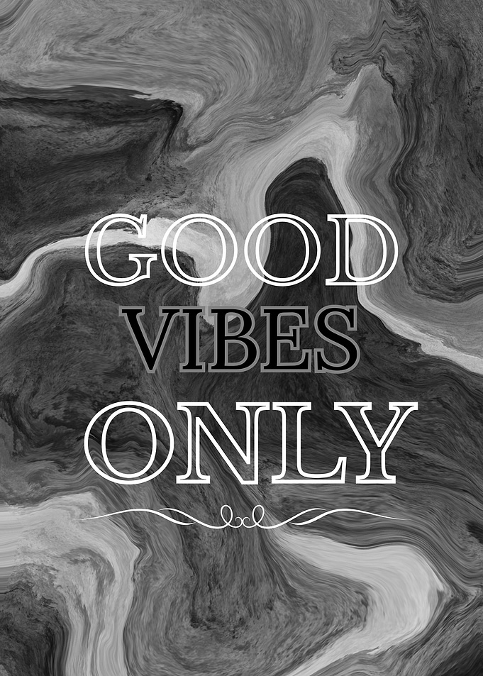 Good Vibes Only Black and White