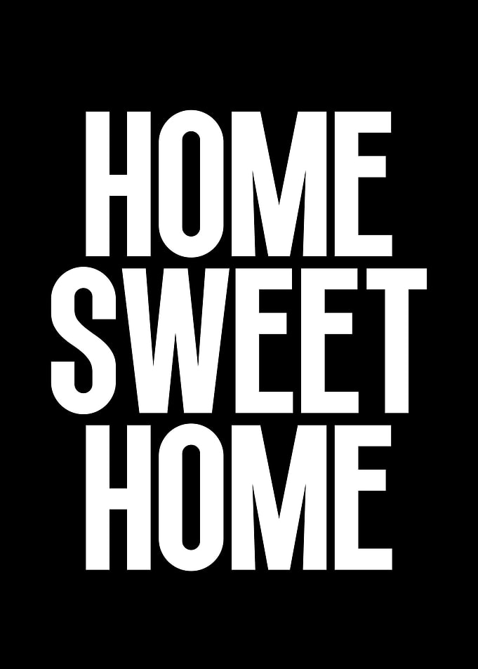 Home Sweet Home