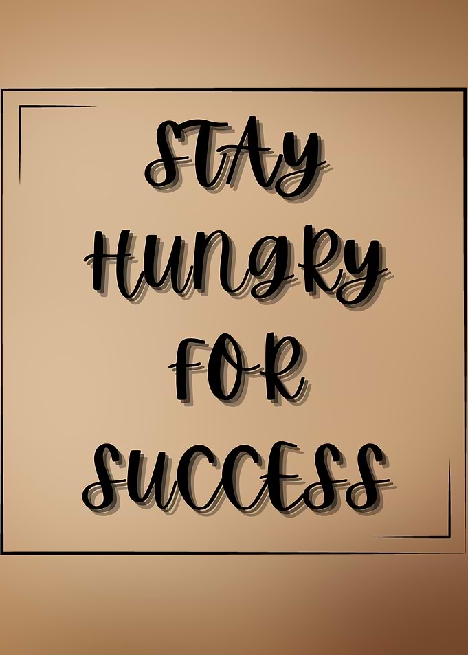 Stay Hungry for Success Text Art