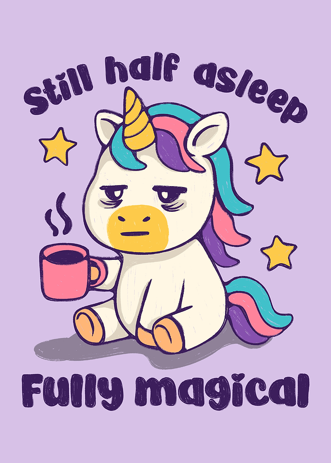 Still half asleep Fully magical