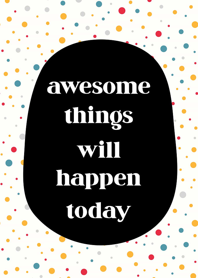 Awesome Things Will Happen Today