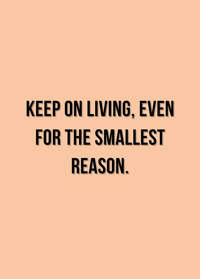 Keep on Living Inspirational Quote