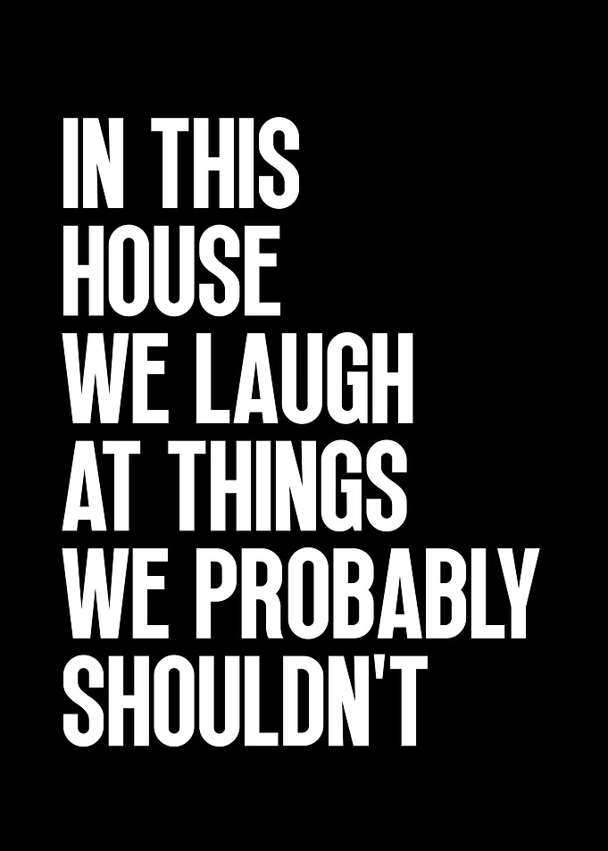 In This House We Laugh Text Art