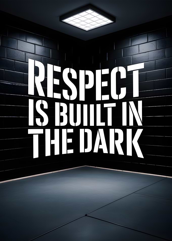 Respect is Built in the Dark