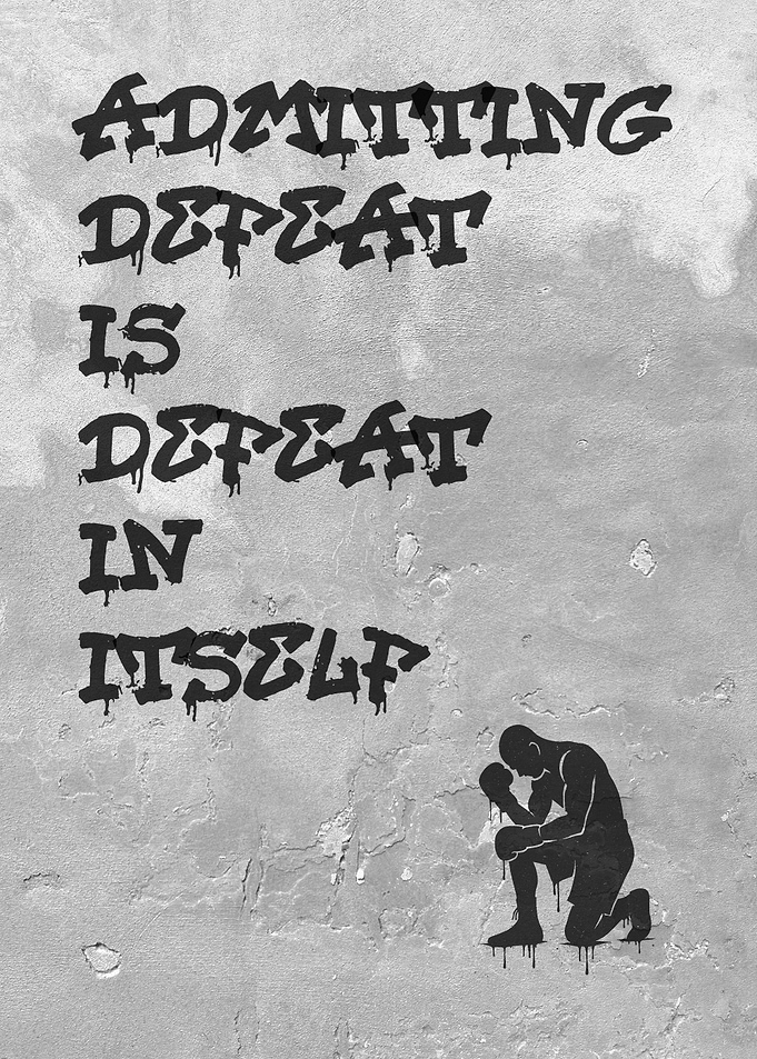 Admitting Defeat – Graffiti Art Motivation Poster