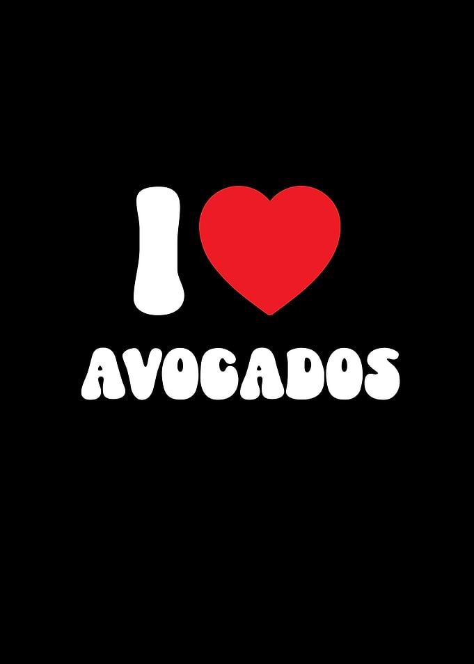 I Love Avocados Fruit Graphic