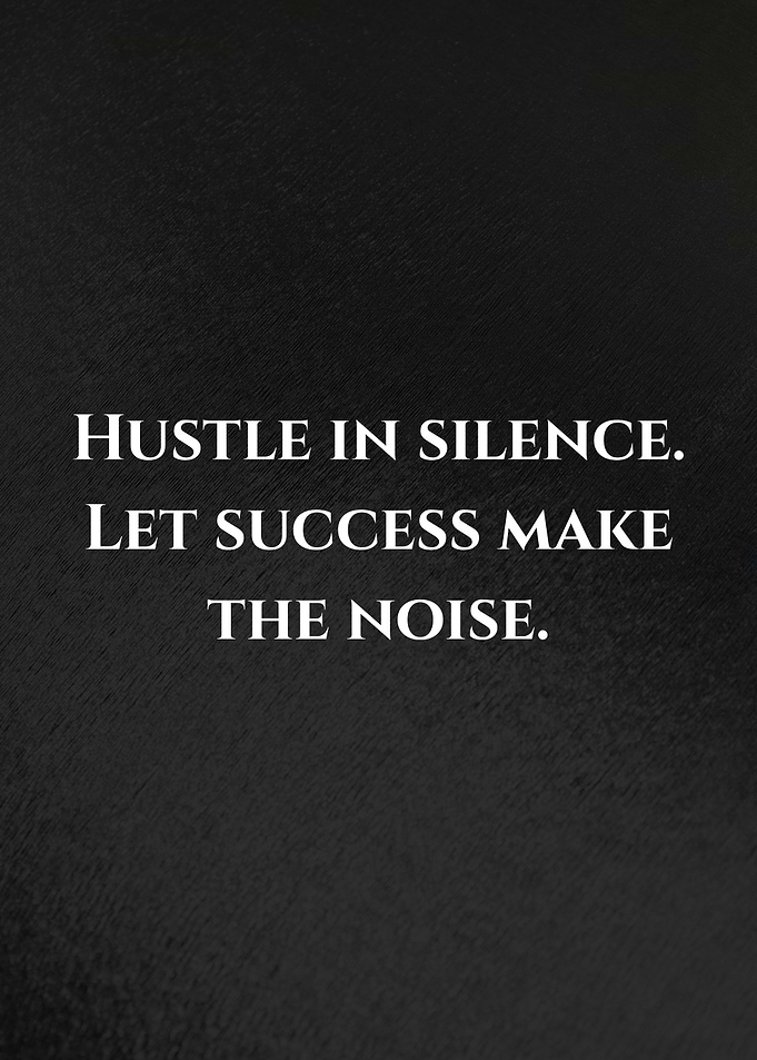 Hustle in Silence Motivational Quote
