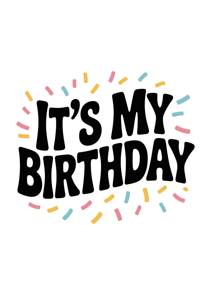 It's My Birthday Text Art