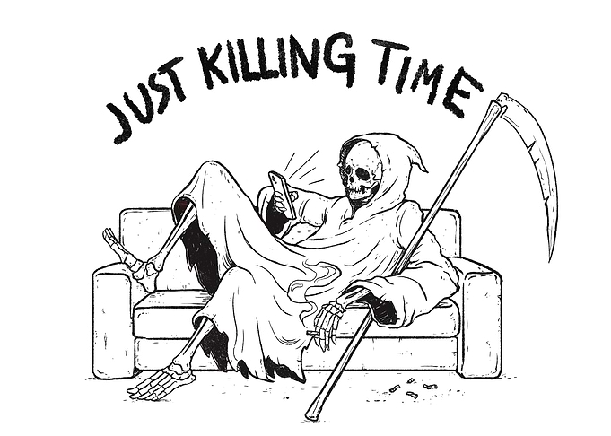 Just Killing Time