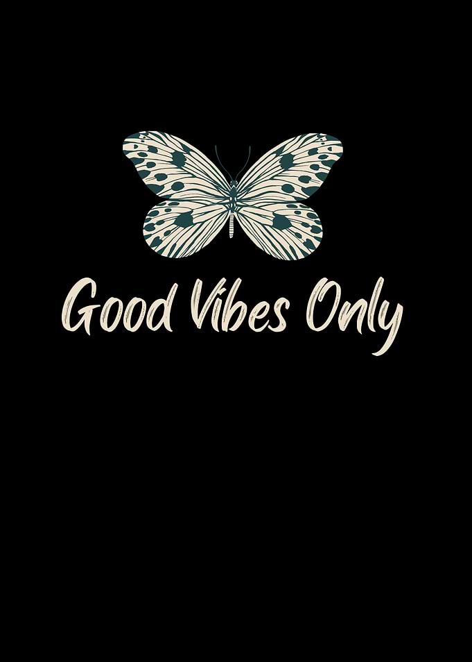 Good Vibes Only Butterfly qoute