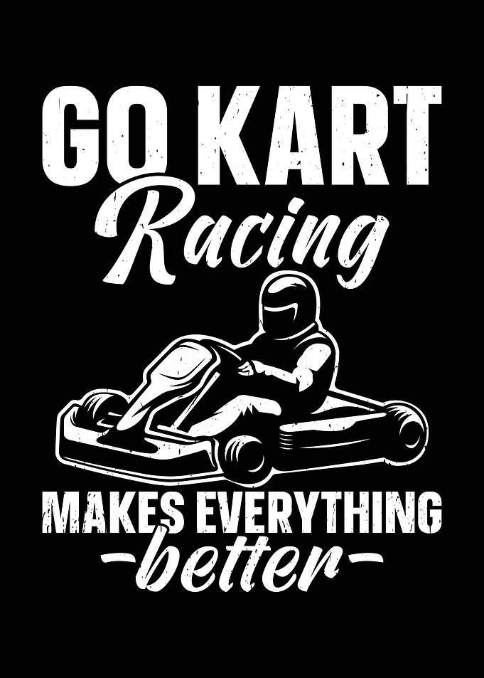 Go Kart Racing Makes Everything Better