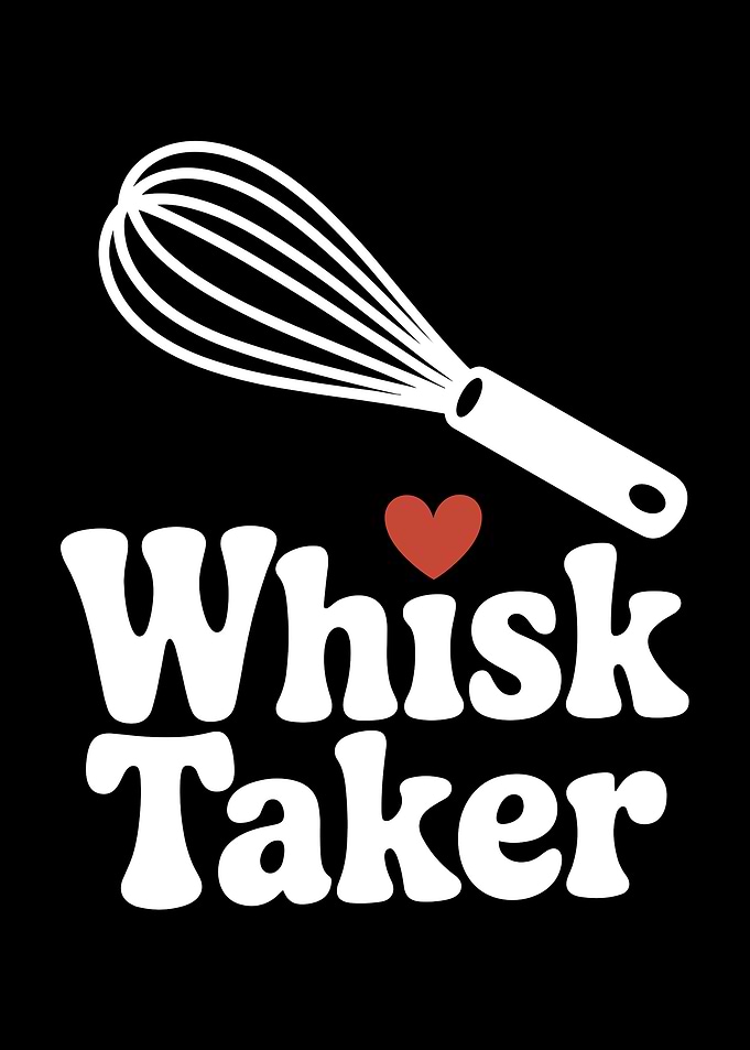 Whisk Taker Funny Kitchen Art