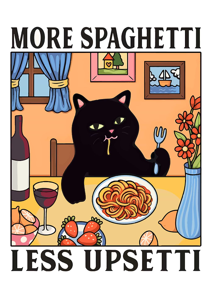 More Spaghetti Less Upsetti Cat Art