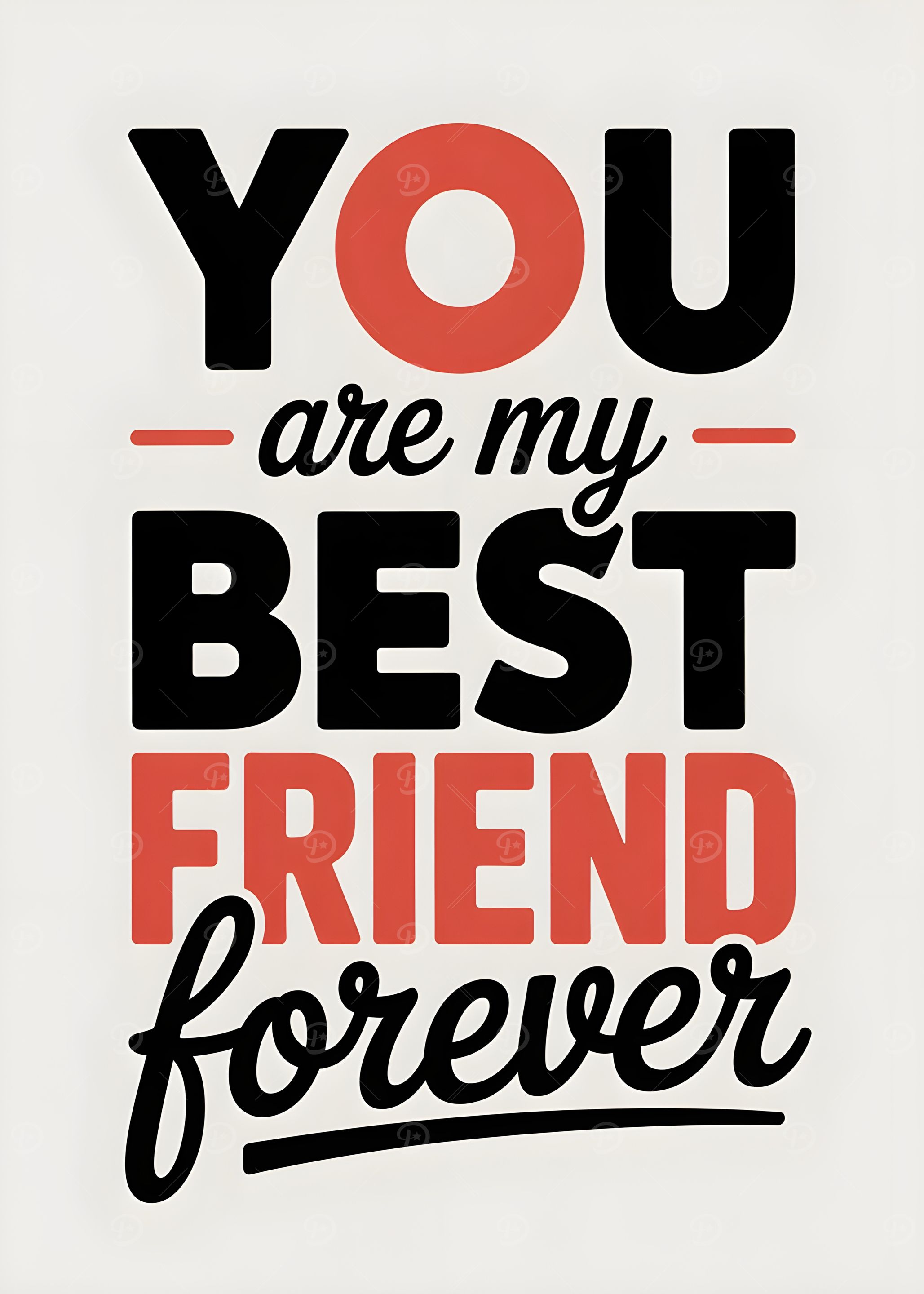 You are my best friend forever