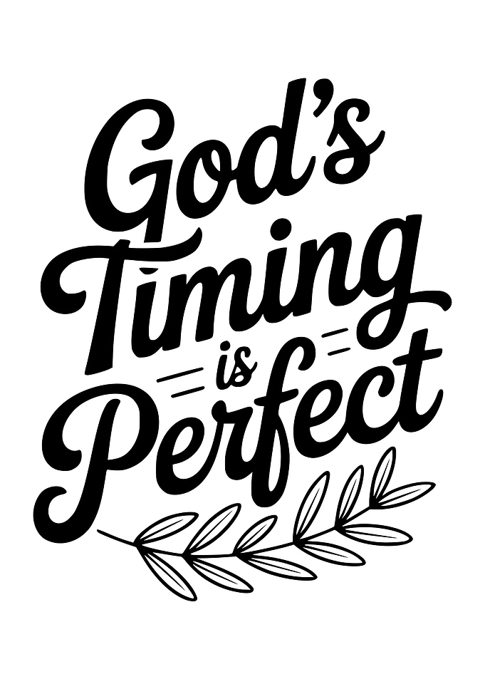 God's Timing is Perfect Typography Art