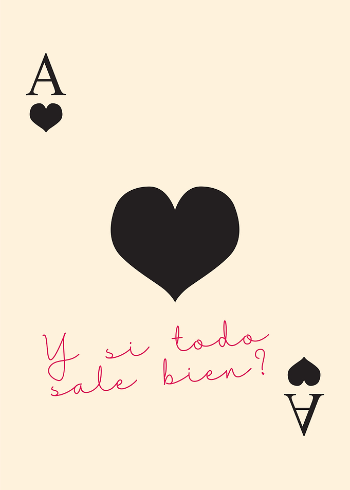 Ace of Hearts with Spanish 'y si todo sale bien?'
