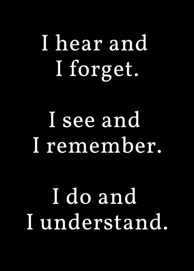 Learning Quote: Hear, See, Do, Understand
