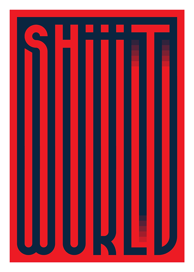 Shit World Typographic Art