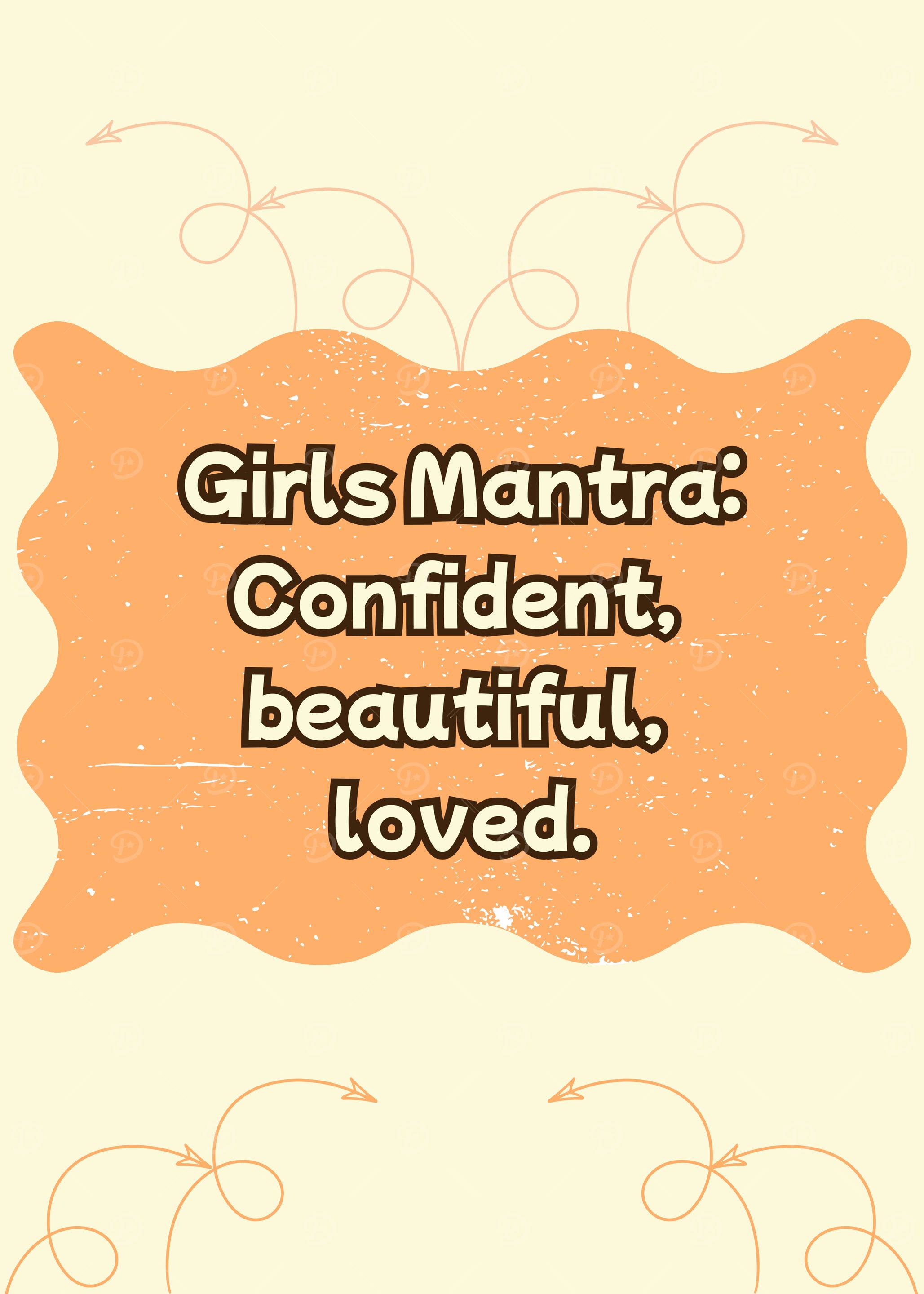 Girls Mantra: Confident, Beautiful, Loved