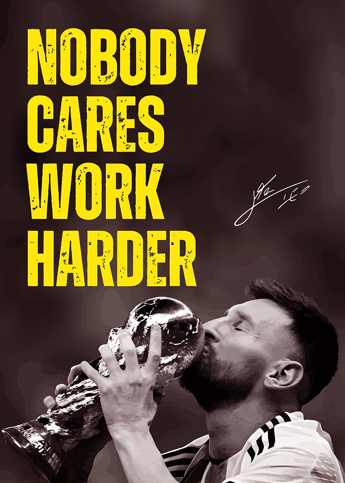 Messi: Nobody Cares, Work Harder