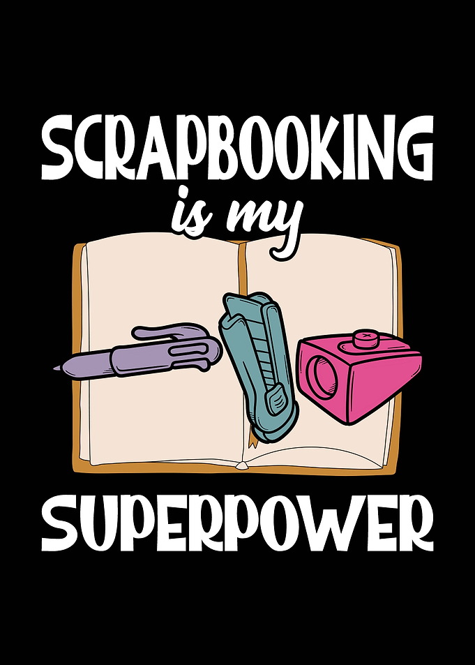 Scrapbooking is my superpower