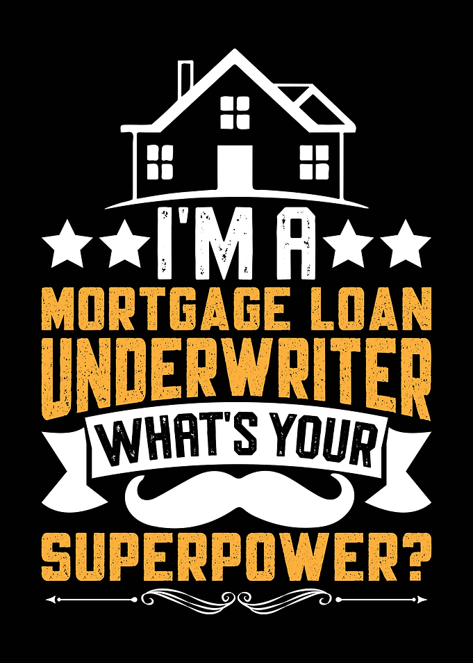 Mortgage Loan Underwriter Superpower