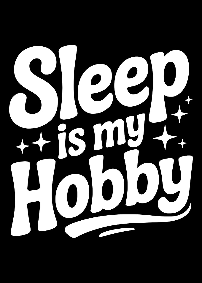Sleep is my hobby text art